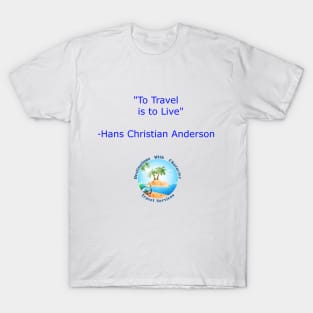 To Travel Is To Live (BLUE LETTERING) T-Shirt